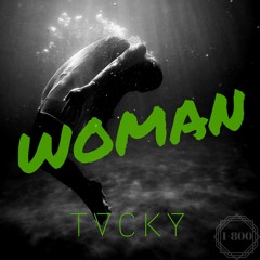 TVCKY - Woman  [one8hundred. Exclusive]