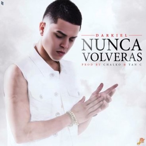 Nunca Volveras - Darkiel
