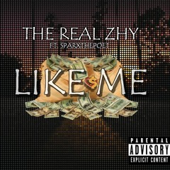 Zhy ft. Sparxthepoet -  Like Me