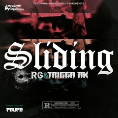 Sliding - RG X Trigga AK (Prod. Paupa)