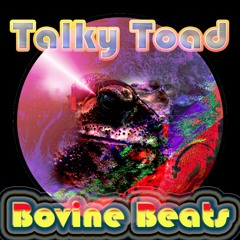 Bovine Beats - Talky Toad