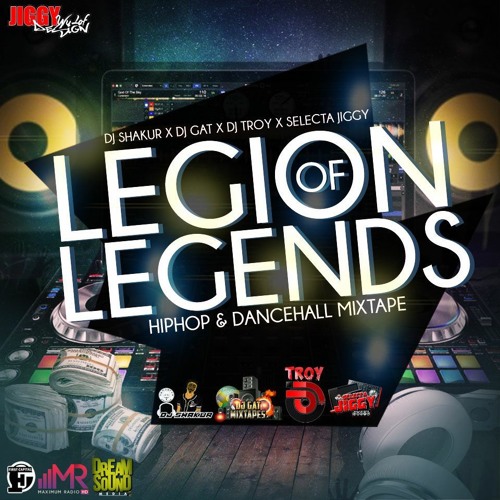 DJ SHAKUR X DJ GAT X DJ TROY X SELECTA JIGGY - LEGION OF LEGENDS(MIXTAPE)