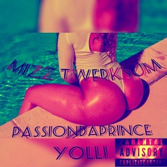 MizzTwerkSum Ft.(YPC)Yollie