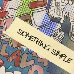 M.U.L.U. X King Drey-Something Simple