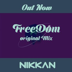 FreeDom (Original Mix)- Nikkan