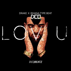 L O V U - Drake x Rihanna Type Beat | Dancehall Pop Instrumental 2017 | By DCQ BEATZ®