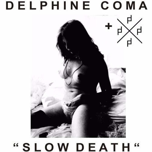 DELPHINE COMA - Slow Death (Ft. FUTURE BLONDES)