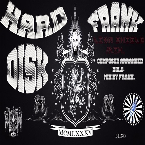 HARD DISK FRANK (LION SHIELD MIX)