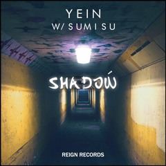 Yein - Shadow (w/ Sumisu)