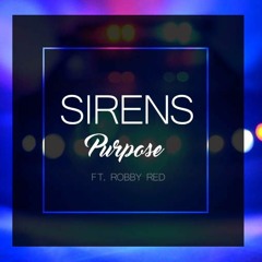 Sirens - Robby Red x Purpose