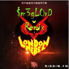 London Nebel - RIDDIM.FM ($m3gL0rD Remix)