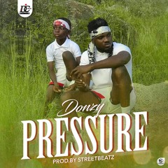 Donzy – Pressure (Prod By Streetbeatz)