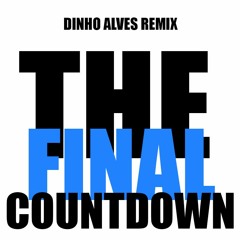 Europe - The Final Countdown (Dinho Alves Remix)