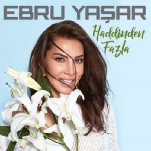 Ebru Yaşar - Havadan Sudan