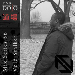 DNB Dojo Mix Series 56: Void Stalker