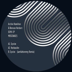 Archie Hamilton, Benson Herbert Systim (iamfattommy Remix)PREVIEW