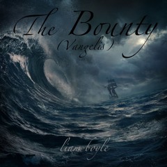 The Bounty - (Vangelis Cover)