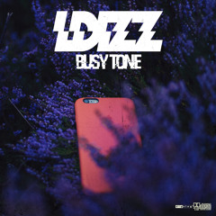 LDizz - Busy Tone (Prod. Ethan RYan & Andy Nicholson