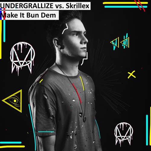 UNDERGRALLIZE Vs.Skrillex- Make It Bun Dem(REMIX)[free no "comprar"]