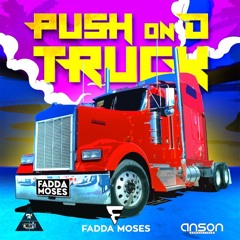 Fadda Moses - Push On D Truck