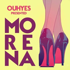 OUH YES - MORENA (Original Mix)  Buy = Free