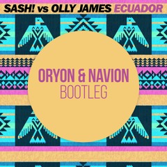 Ecuador (Navion & Oryon Bootleg) *FREE RELEASE*