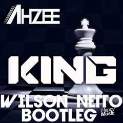 Ahzee - King (Wilson Netto Bootleg)