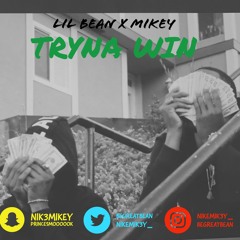 Lil Bean X Mikey - Tryna Win