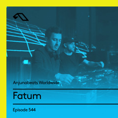 Anjunabeats Worldwide 544 with Fatum