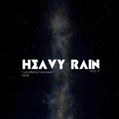 Cocoa Before Commitment & KiEAN - Heavy Rain