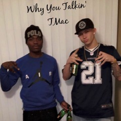 Why You Talkin' (Prod. Kid Ocean)