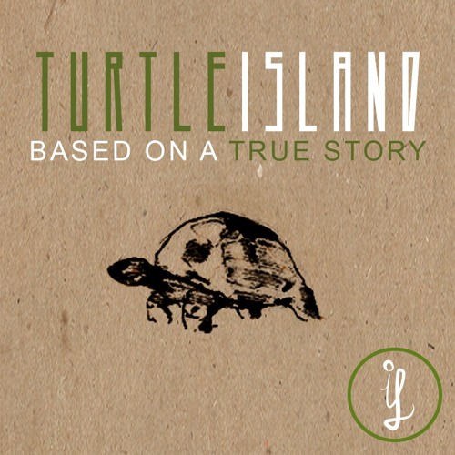Turtle island - Based on a True Story