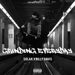 Billy Davis X SOLAK - Grinding Everyday (Prod By Fly Melodies & Airex)