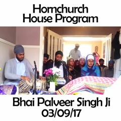 Bhai Palveer Singh Ji - 03.09.17 - Hornchurch House Program
