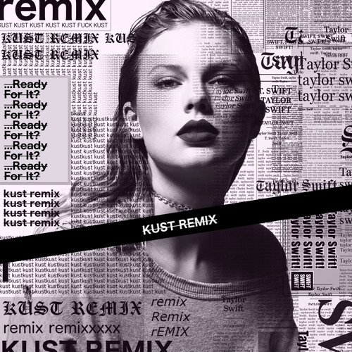 Download Lagu Ready For It | download lagu taylor swift ready for it kust remix Download Lagu Ready For It | download lagu taylor swift ready for it kust remix