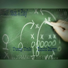 Just Made A Play ( Remix) ft. Huncho Dawtyy & Young Unk