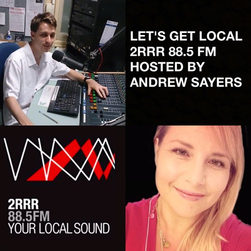 Andrew Sayers Interview Lets Get Local On Big Breakfast 2RRR.885FM 31st August 2017