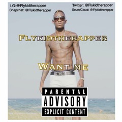 Flykidtherapper - Want Me (Single)