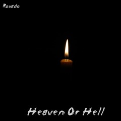 Rosado- Heaven Or Hell (Prod.CaseyAllen)