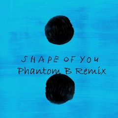 Ed Sheeran - Shape Of You (Dance Remix) by Hyper B