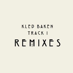 Kled Baken - Track I (Collective Machine Remix)