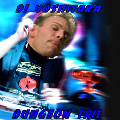 Dj Yoshitaka - Dungeon Tail