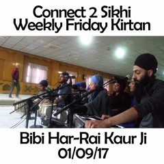 Bibi Har - Rai Kaur Ji - 01.09.17 - C2S Weekly Friday Kirtan