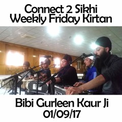 Bibi Gurleen Kaur Ji - 01.09.17 - C2S Weekly Friday Kirtan