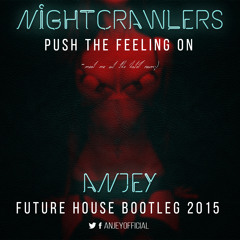 [Archive 15] Nightcrawlers - Push The Feeling On (Anjey Bootleg)