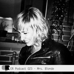 ER Podcast 023 - Mrs. Blonde (August 2017)
