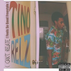 I Can't Relate (Feels So Good Freestyle)