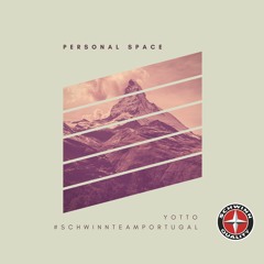 Personal Space- Yotto (Schwinn Portugal Edit)