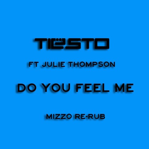 Do You Feel Me (Mizzo Re-Rub)