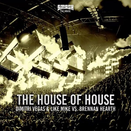 Dimitri Vegas & Like Mike Vs Vini Vici - The House Of House